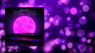 Hoga Tumse Pyara Kaun _ Romantic Hindi Song _ Heart Touching Love Song 2025