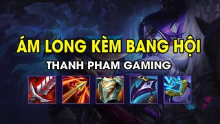 Thanh Pham Gaming - ÁM LONG KÈM BANG HỘI