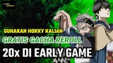 Gunakan Hokky Kalian!! Gratis Gacha Reroll 20x di Early Game - Black Clover Mobile!!