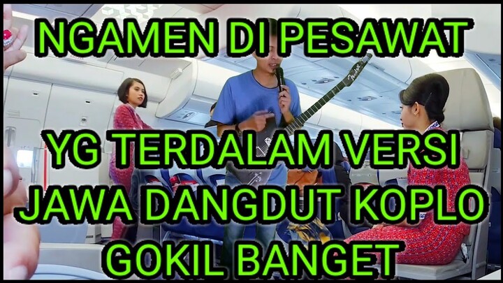 PRANK NGAMEN DI PESAWAT - LAGU YANG TERDALAM VERSI JAWA DANGDUT KOPLO FULL