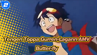 Butter-fly (Masahito Endo) | Tengen Toppa Gurren-Lagann AMV_2