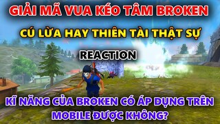 Giải Mã Vua Kéo Tâm BROKEN - Cú Lừa Hay Thiên Tài - Áp Dụng Cho Điện Thoại Như Thế Nào?