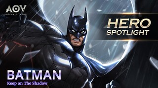 Batman - Hero Spotlight Garena AOV (Arena Of Valor)