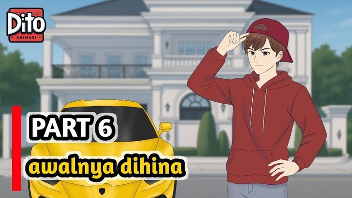 (spesial) PART 6 ~ AWALNYA DIHINA TERNYATA    PUNYA TANTE SULTAN