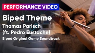 Biped Theme - Thomas Parisch ft. Pedro Eustache | Biped 只只大冒险 Original Game Soundtrack