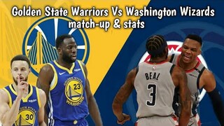 Golden State Warriors Vs Washington Wizards ! match-up ,stats & prediction