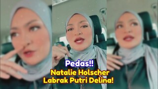 Pedas! Pernyataan Nathalie Holscher Berhasil Bungkam Mulut Putri Delina Hingga Pilih Minggat