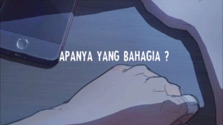 apanya yang bahagia?