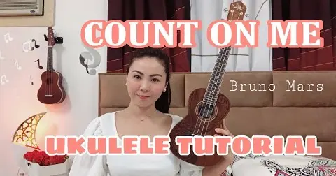 Count On Me Bruno Mars Ukulele Tutorial Bilibili