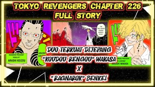 TOKYO REVENGERS CHAPTER 226 DUO TERKUAT DIJEPANG IMAUSHI WAKASA & BENKEI !! Rivalitas tanpa Batas !!