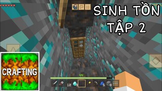 SINH TỒN CRAFTING AND BUILING | Tập 2 Tập 3 | Đi Tìm Khoáng Sản Làm Máy Farm Xp..!!