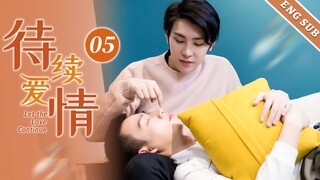 Let the Love Continue (EP 5) ENG SUB