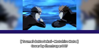 [ Cover ] Toumei datta Sekai - Motohiro Hata | Cover by Jhontraper007 | Naruto Shippuden Op 7