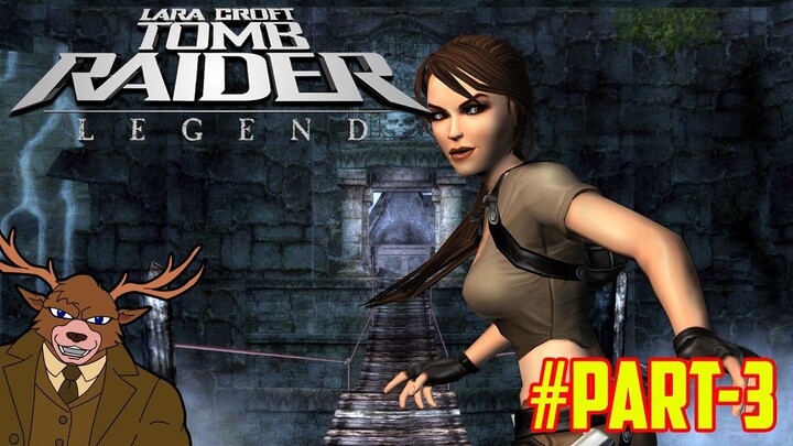 Nostalgia Tolmb Raider Legend part-3