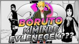 Boruto Kiminle Evlenecek? - Boruto İlişki durumu??? - (Boruto Manga 65 -?)