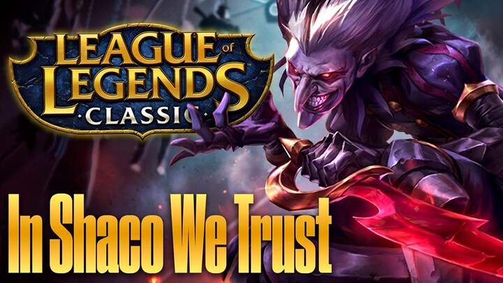 Vuelve LoL, Vuelve SHACO _ IN SHACO WE TRUST español