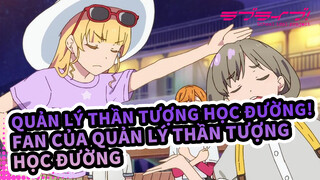 [Quản lý thần tượng học đường!] Gửi đến Fan của Quản lý thần tượng học đường