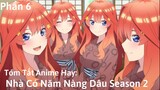 Tóm Tắt Anime Hay: Nhà Có Năm Nàng Dâu ss2 | Phần 6 | Review Anime