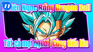 7 Viên Ngọc Rồng Dragon Ball|Tất cả mọi người！ Cùng tiến lên！_11