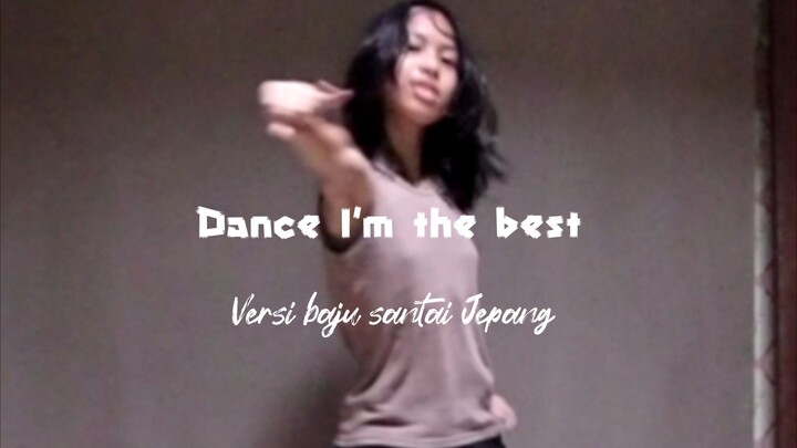 Dance I'm the best versi baju santai dance Jepang