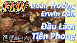 [Đại Chiến Titan] FMV |Đoàn Trưởng Erwin Dẫn Đầu Làm Tiên Phong