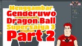 Sisi Lain Dunia ( Menggambar Genderuwo Supersaiya 3 Dragonball ) Part2 (Pewarnaan)Cerita bergambar