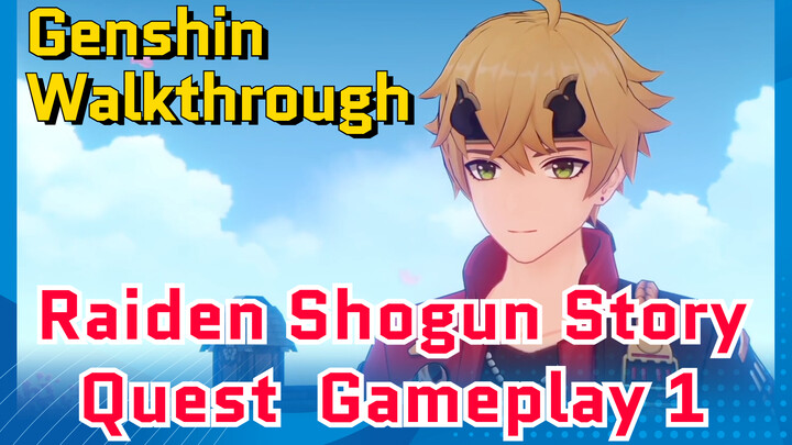 [Genshin  Walkthrough]  Raiden Shogun Story Quest  Gameplay 1
