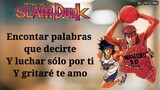 Slam Dunk - Quiero Gritar Te Amo (Opening Full 1 Latino)(Versión Original)(Letra)