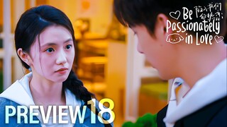 [PREVIEW] EP18 Be Passionately in Love (2025)