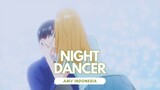 [AMV] NIGHT DANCER | Yamada-kun to Lv999 no Koi wo Suru