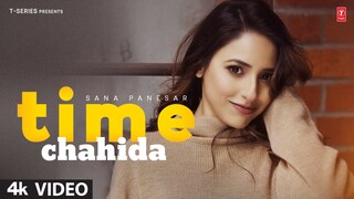 Time Chahida: Sana Panesar (Official Video) | Chet Singh | New Punjabi Songs 2022 | T-Series