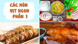 Công Thức Chế Biến Các Món VỊT Thơm Ngon Không Thể Chối Từ - Phần 1