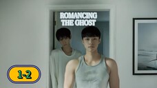 🇰🇷 EP. 1-2 R͓̽o͓̽m͓̽a͓̽n͓̽c͓̽i͓̽n͓̽g͓̽ ᵗʰᵉ ₲ⱧØ₴₮ (2025) ENG SUB