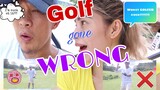 Golf Gone Wrong!!! (Hindi ko na uulitin ito Promise!!)