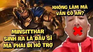 Tốp Mỡ | MINSITTHAR MÙA 19: THẦY HUẤN ĐÃ NHẦM? SINH RA LÀ ĐẤU SĨ NHƯNG BỊ BẮT ĐI HỖ TRỢ! | MLBB