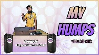 MY HUMPS - Viral EDM/Pop Hits (Pilipinas Music Mix Official Remix) Disco Mix | The Black Eyed Peas