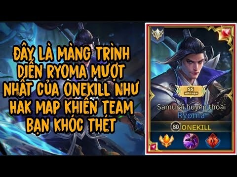 Onekill Múa Ryoma Cực Mượt Như Hack Map Rank 70 Sao