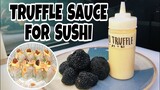 HOW TO MAKE TRUFFLE SAUCE FOR SUSHI