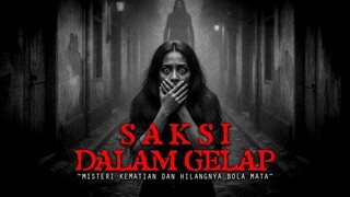 MISTERI KORBAN MENINGGAL DENGAN BOLA MATA YANG HILANG