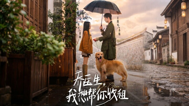 (2025) Wang Kaimu & Jin Zi -《乔医生我想帮你收租》Dok, Mohon Bantunya (MELO)