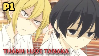 Thánh Lười Tanaka (P1) - Tóm Tắt Anime Hay