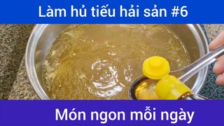 Làm hủ tiếu hải sản p6