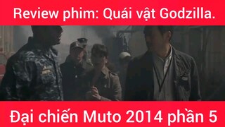 Review phim: Quái vật Godzilla đại chiến Muto 2014 phần 5