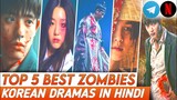 Top 5 Best Zombie Korean Drama in Hindi Dubbed | Zombie Korean Drama in Hindi | Netflix | Enmas Tv