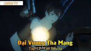 Đại Vương Tha Mạng Tập 12 - Tên tiểu tử