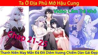 Anh Thanh Niên May Mắn Đá Đít Diêm Vương Độc Chiếm Dàn Hậu Cung | Ta Ở Địa Phủ Mở Hậu Cung | Phần 5