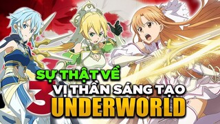 Tóm Tắt Lịch Sử Phát Triển UnderWorld:Sự Thật Về Những Vị Thần Sáng Tạo Thế Giới Sword Art Online #9