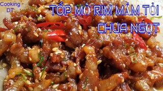 TÓP MỠ RIM MẮM TỎI CHUA NGỌT_món ăn đơn giản mà hấp dẫn tuyệt vời #Monanngon #Topmorimmamtoi #topmo