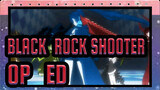 BLACK★ROCK SHOOTER | OP/ED_D