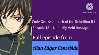 Code Geass: Lelouch of the Rebellion R1 Episode 16 – Nunnally Held Hostage